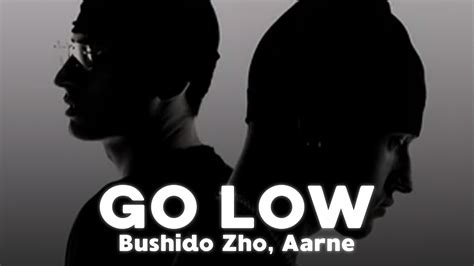 Go Low Bushido Zho Aarne Youtube