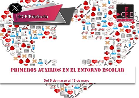 Cfie De Soria Curso Primeros Auxilios En El Entorno Escolar