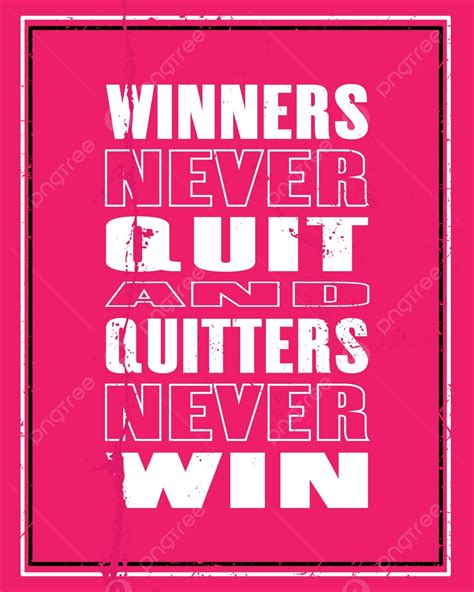 Motivational Poster Winners Never Quit Quitters Never Win Vector Paint