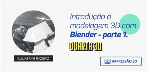 Introdu O Modelagem D Blender Parte Makerhero