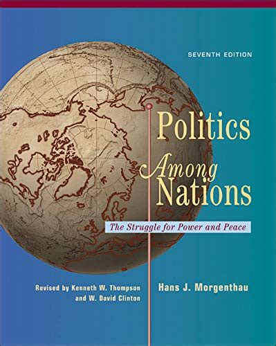 Politics Among Nations - Morgenthau, Hans; Thompson, Kenneth; Clinton ...