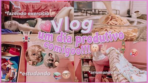 Vlog Um Dia Produtivo Comigo Study Vlog Arrumando Meu Quarto