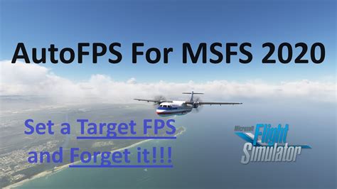 Auto FPS For MSFS Set A Target FPS And Forget It Performance And