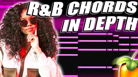 R&B CHORDS EXPLAINED IN DEPTH | 2-5-1 PROGRESSION TUTORIAL | FL STUDIO ...