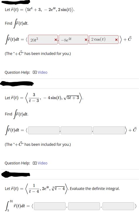 Solved Let R T 5t4 3 −2e4t 2sin T Find ∫r T Dt ∫r T Dt