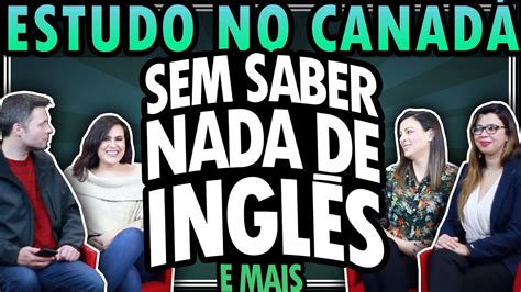 PODE ESTUDAR NO CANADÁ SEM SABER NADA DE INGLÊS RESPONDENDO DÚVIDAS