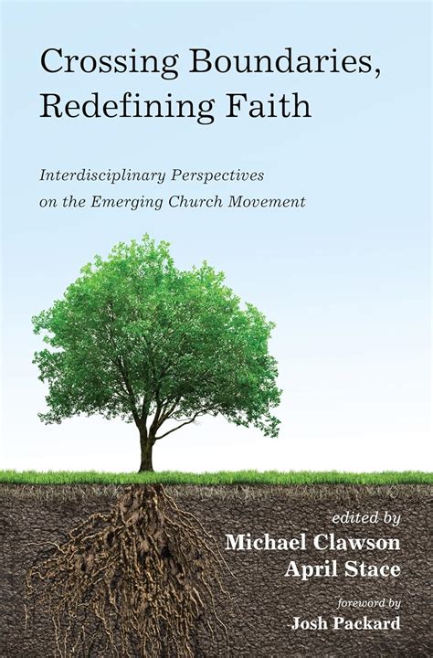 Crossing Boundaries, Redefining Faith: Clawson, Michael, Stace, April ...