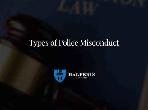 Types Of Police Misconduct Halperin Law Center