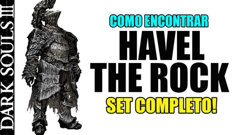 Dark Souls Como Conseguir A Armadura Do Havel The Rock Set