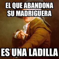 Meme Joseph Ducreux El Que Abandona Su Madriguera Es Una Ladilla