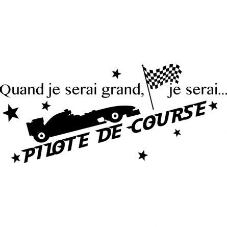 Stickers Citation Quand Je Serai Grand Je Serai Pilote De Course