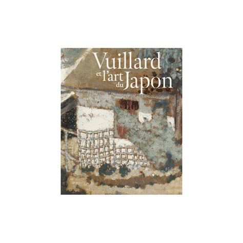 Vuillard Et L Art Du Japon Dessinoriginal