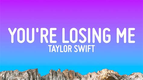 Taylor Swift Youre Losing Me Lyrics From The Vault Youtube