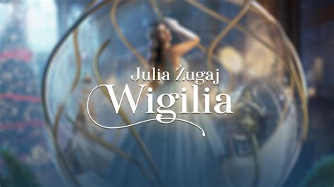 Julia Ugaj Wigilia Wi Teczne Harmonie Youtube