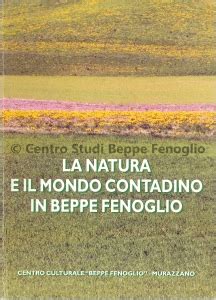 Centro Studi Beppe Fenoglio La Natura E Il Mondo Contadino In Beppe