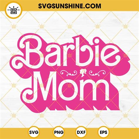 Barbie Mom Svg Barbie Mama Svg Pink Doll Mom Svg Png Dxf Eps