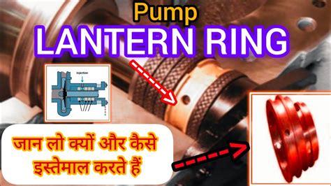 Pump Lantern Ring How To Use Lantern Ring Lantern Ring In Hindi