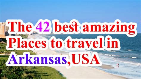 Arkansas Tourist Attractions The 42 Best Amazing Places To Travel In Arkansas United States