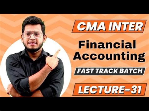 Cma Inter Financial Accounting Class Fast Track Batch