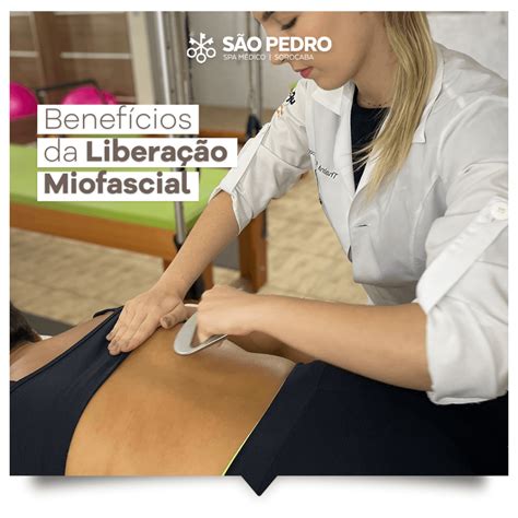 Liberação Miofascial O Que É - Benefícios da Liberação Miofascial! – Spa São Pedro