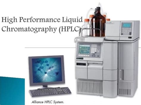 High Performance Liquid Chromatography Hplc