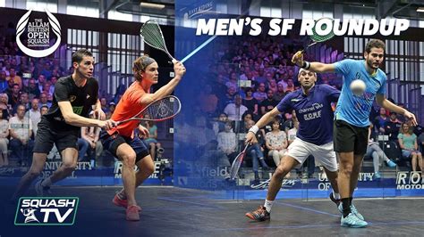 Squash Men S Semi Final Roundup Allam British Open 2019 YouTube