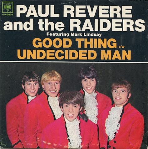 Paul Revere And The Raiders Featuring Mark Lindsay Good Thing Undecided Man Vinyl Pitman