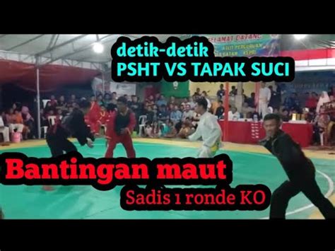 Pertandingan Pencak Silat Psht Vs Tapak Suci Sadis Ronde Ko Sadis Di