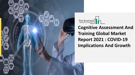 Cognitive Assessment And Training Market Report 2021 To 2030 Provides Market Dynamics By Rambabu