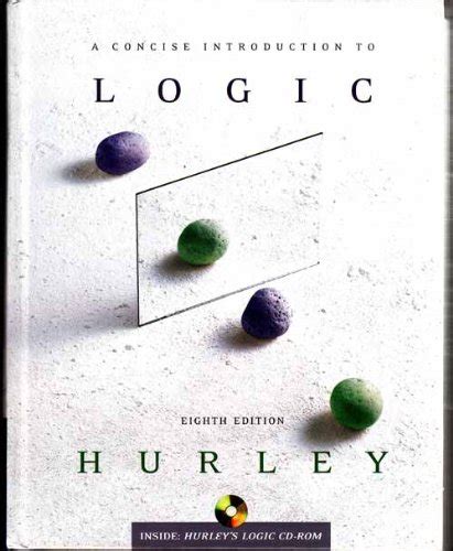 A Concise Introduction To Logic Non Infotrac Version With Cd Rom Hurley Patrick J