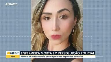 Bom Dia Amaz Nia Fam Lia De Enfermeira Morta No Acre Pede Apoio De