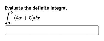 Answered Evaluate The Definite Integral 5 3 4x Bartleby