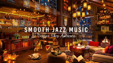 January Cozy Jazz Music And Cozy Cafe Ambience Relaxing Smooth Piano