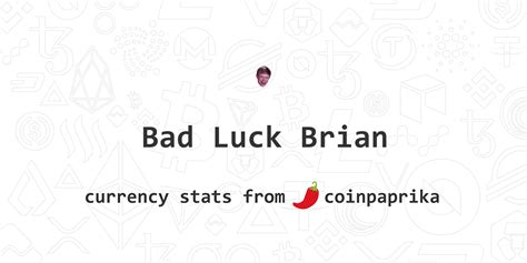 Bad Luck Brian (BRIAN) Price, Charts, Market Cap, Markets, Exchanges ...