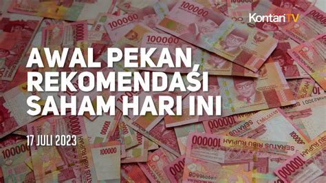 Awal Pekan Ada Delapan Emiten Rekomendasi Saham Hari Ini Untuk