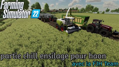 FS22 Ensilage Pour Le BGA De Haon Partie Chill Avec La FJH Team