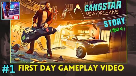 First Day In Gangster New Orleans Gangstar New Orleans Gameplay In