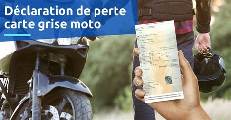 D Claration Perte Carte Grise Moto Comment Obtenir Duplicata