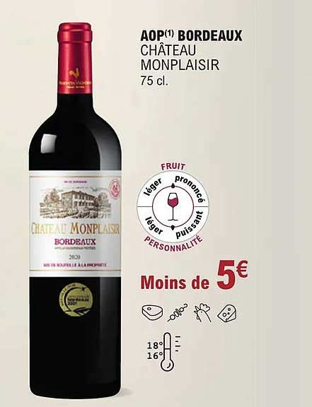 Promo Aop Bordeaux Château Monplaisir chez E Leclerc iCatalogue fr