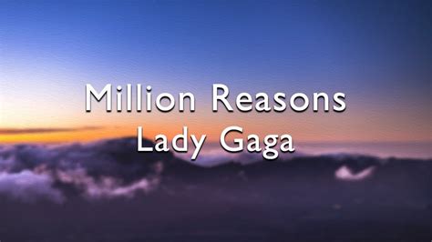 Lady Gaga Million Reasonslyrics Youtube