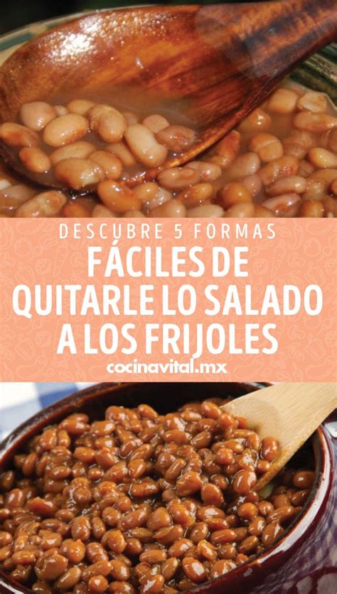 Descubre Formas F Ciles De Quitarle Lo Salado A Los Frijoles Como