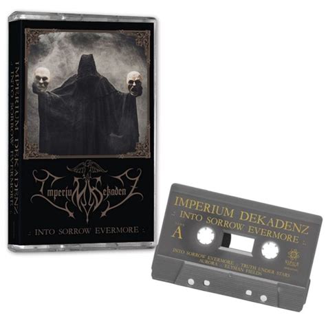 Imperium Dekadenz Into Sorrow Evermore Cassette Pre Order Release