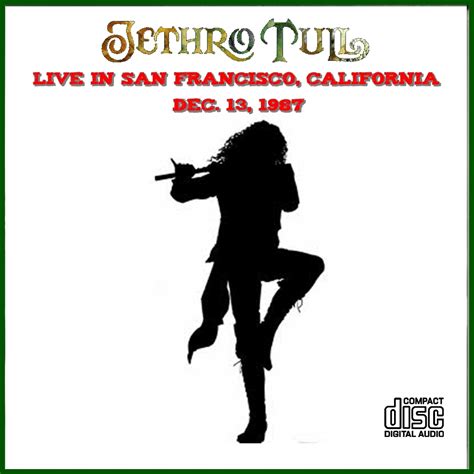 T U B E Jethro Tull 1987 12 13 San Francisco CA FM FLAC