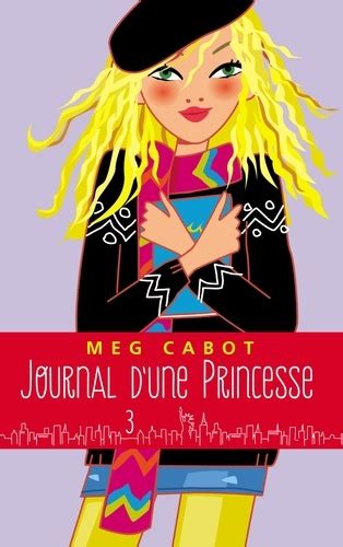 Journal D Une Princesse Tome 3 De Meg Cabot Livre Decitre