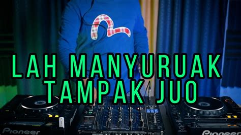 Dj Minang Lah Manyuruak Tampak Juo Ryaninside Remix Req Antho Hds