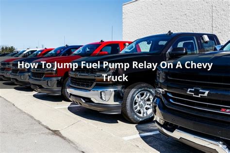 How To Jump Fuel Pump Relay On A Chevy Truck