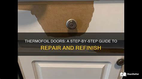 Thermofoil Doors A Step By Step Guide To Repair And Refinish ShunShelter