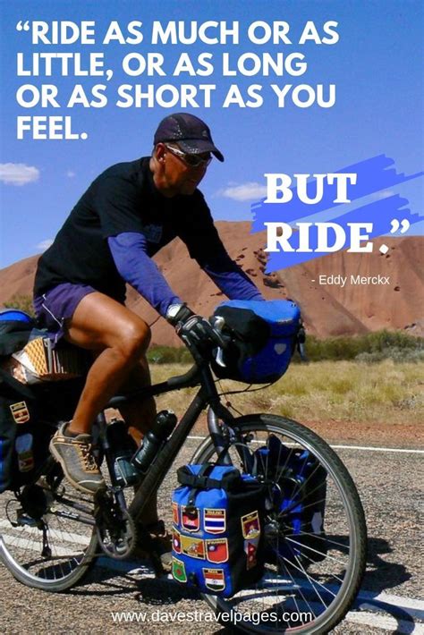 Ride As Much Or As Little Or As Long Or As Short As You Feel But Ride Bicycle Quotes Cycling