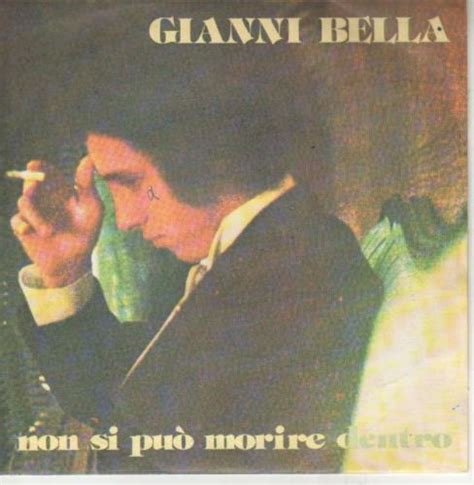 Gianni Bella Non Si Pu Morire Dentro T Amo Giri Ebay