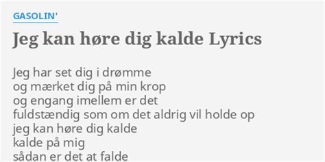 Jeg Kan HØre Dig Kalde Lyrics By Gasolin Jeg Har Set Dig